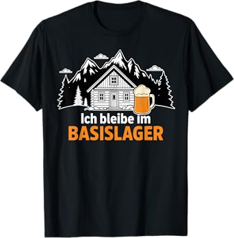 Ich bleibbe im BASISlager – Mountaineers Hikers Mountains & Beer T-Shirt