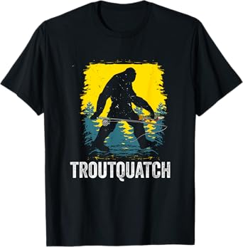 Troutquatch Trout Fishing Fisherman Bigfoot T-Shirt