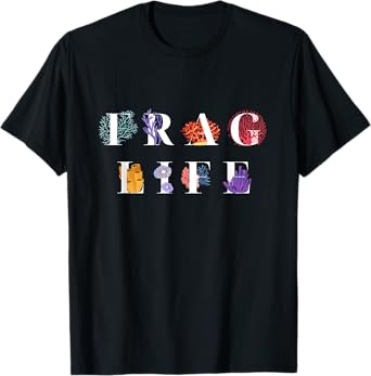 Frag Life Coral Reef Saltwater Aquarium Tank for Aquarist T-Shirt