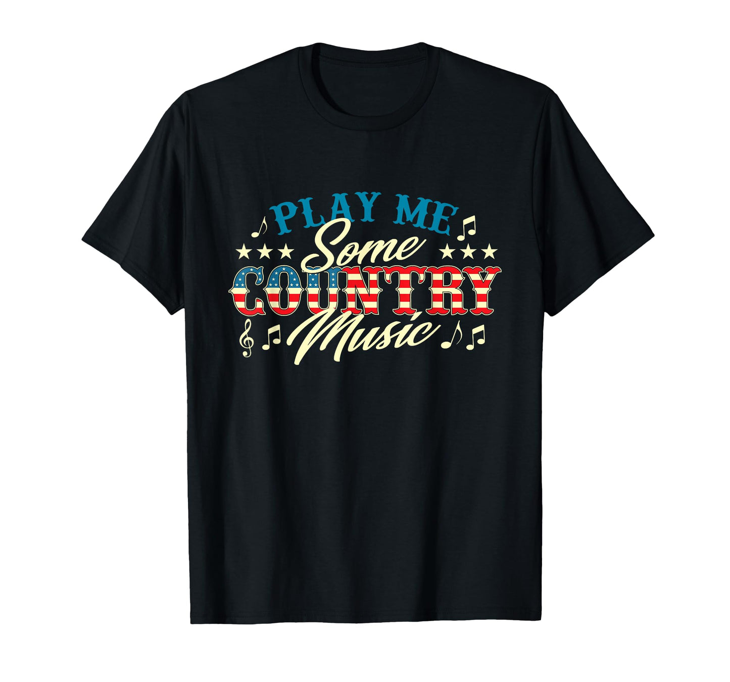 Play Me Some Country Music - Cowboy Western Cowpoke T-Shirt