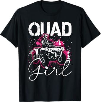 Quad Girl Funny Quad Riding Four Wheeler Atv for Girls Woman T-Shirt