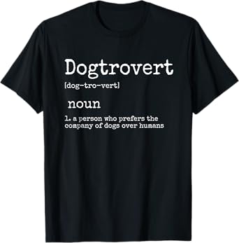 Dogtrovert Definition, Funny Dog Shirts For Women Men, Dog T-Shirt