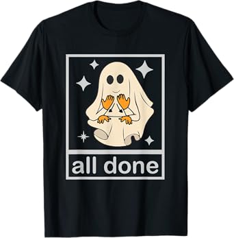 All Done Sign Language Speech Pathology Teacher Halloween T-Shirt