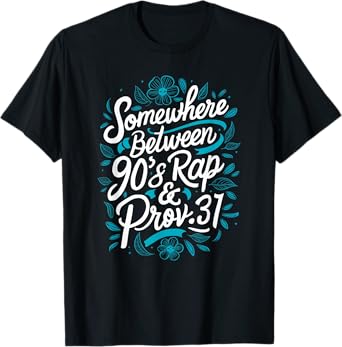 Proverb 31 Christianity Jesus God Religion 90s Rap & Prov 31 T-Shirt