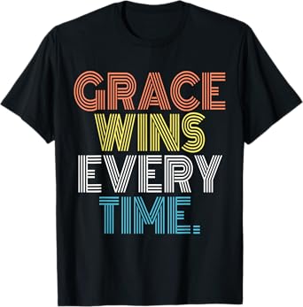 Grace Wins Every Time Retro Vintage T-Shirt