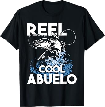 Reel Cool Abuelo - Fishing Lover Grandfather Grandpa Grandad T-Shirt