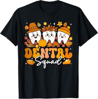 Dental Crew Fall Autumn Dental Squad Thanksgiving T-Shirt