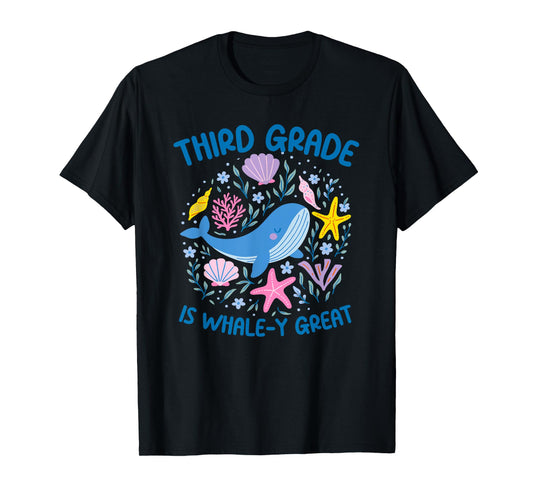 Third Grade Is Whale-y Great, Third Grade Teacher T-Shirt