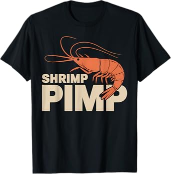 Shrimp Pimp Funny Seafood Boil Crawfish Foodie Dad Gift T-Shirt