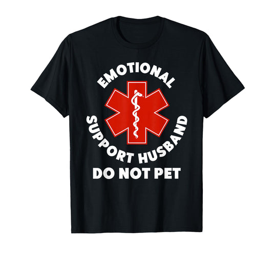 Emotional Support Husband Do Not Pet Funny T-Shirt