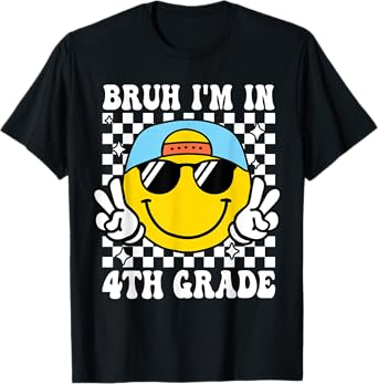 Fourth Grade Bruh I'm In 4th Grade Student Back To School T-Shirt