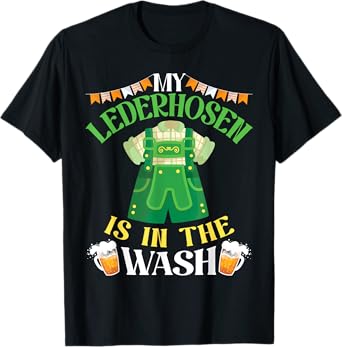 Funny Oktoberfest My Lederhosen Is In The Wash Drinking Team T-Shirt