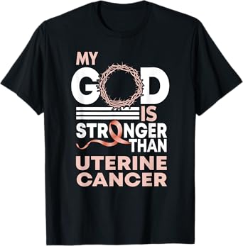 Faith My God Is Stronger Than Uterine Cancer Awareness T-Shirt