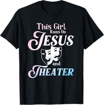 Cute Theatre Art For Teen Girls Women Acting Musical Lover T-Shirt