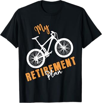 My Retirement Plan Bicycle Funny Bike Riding Retired Cyclist T-Shirt