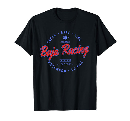 Baja California Racing For all who Race 1000 Miles or more T-Shirt