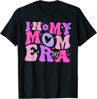 In My Mom Era Lover Groovy Retro Mom Mother's Day Birthday T-Shirt