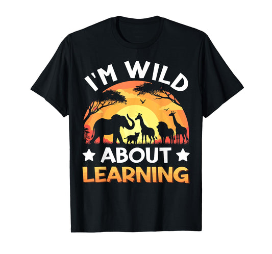 Wild About Learning Zoo Animals School Wildlife Safari T-Shirt
