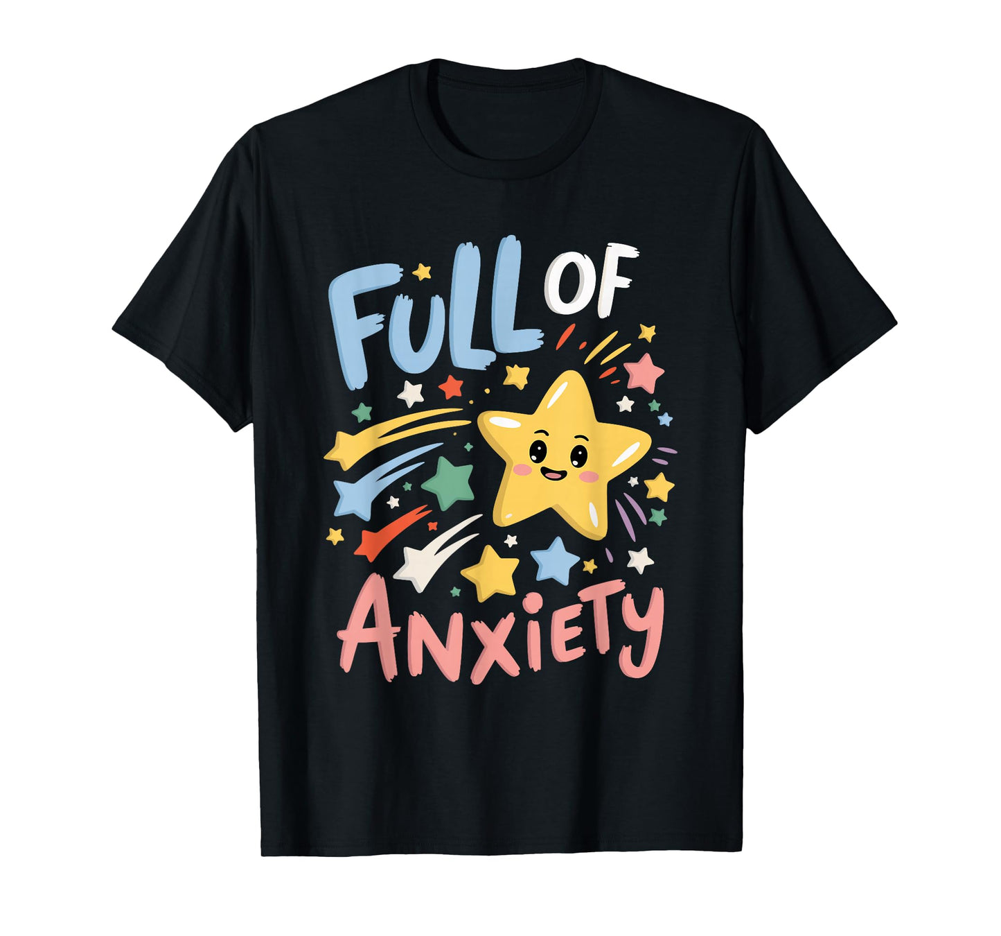 Full Of Anxiety T-Shirt