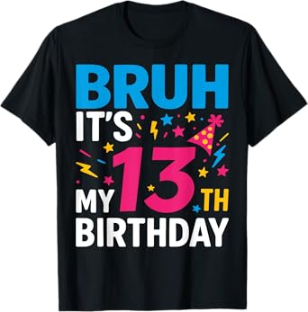 Cute Bruh It's My 13th Birthday Official Teenager 13 Yr Old T-Shirt