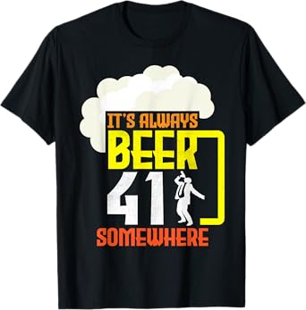 Suit Guy It's Always Beer 41 Years Old Somewhere Party Vibes T-Shirt