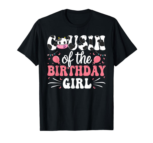 Cousin Of The Birthday Girl Cow Family Matching 1st Birthday T-Shirt