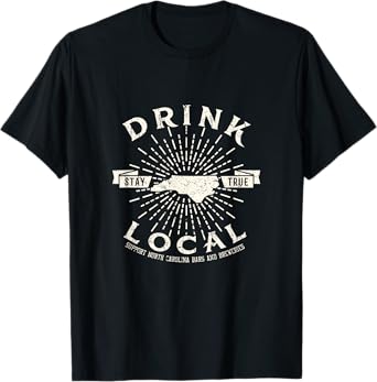Drink Local Beer Brewery North Carolina Support shirt T-Shirt