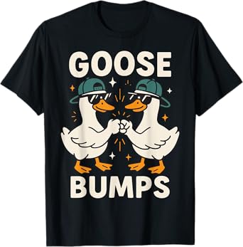 Goose Bumps T-Shirt