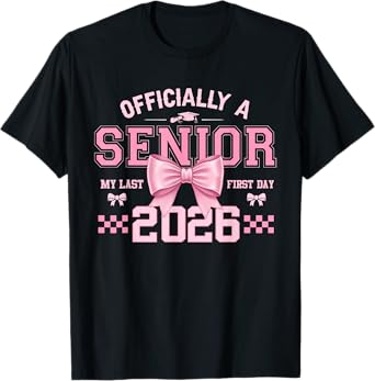 Officially A Senior My Last First Day 2026 Back to School T-Shirt