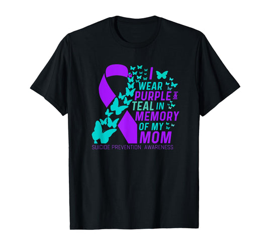 I Wear Purple and Teal for My Moms Suicide Prevention Women T-Shirt