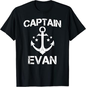 CAPTAIN EVAN Funny Birthday Personalized Name Boat Gift T-Shirt