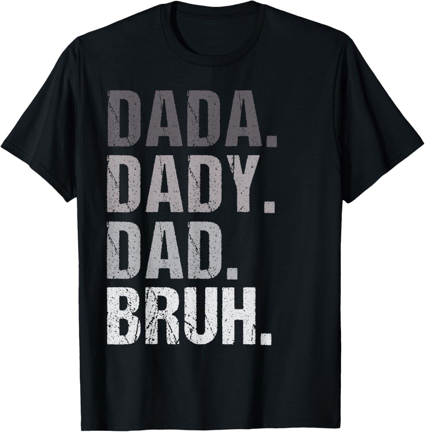 Dada Daddy Dad Bruh Fathers Day Funny Dad Bruh Husband Mens T-shirt