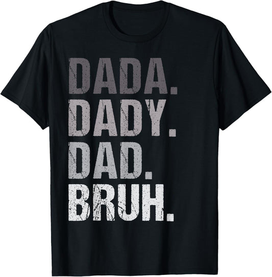 Dada Daddy Dad Bruh Fathers Day Funny Dad Bruh Husband Mens T-shirt