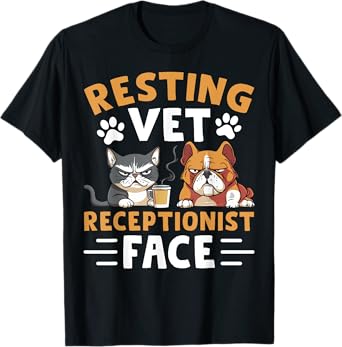 Resting Vet Receptionist Face Veterinary Receptionist T-Shirt