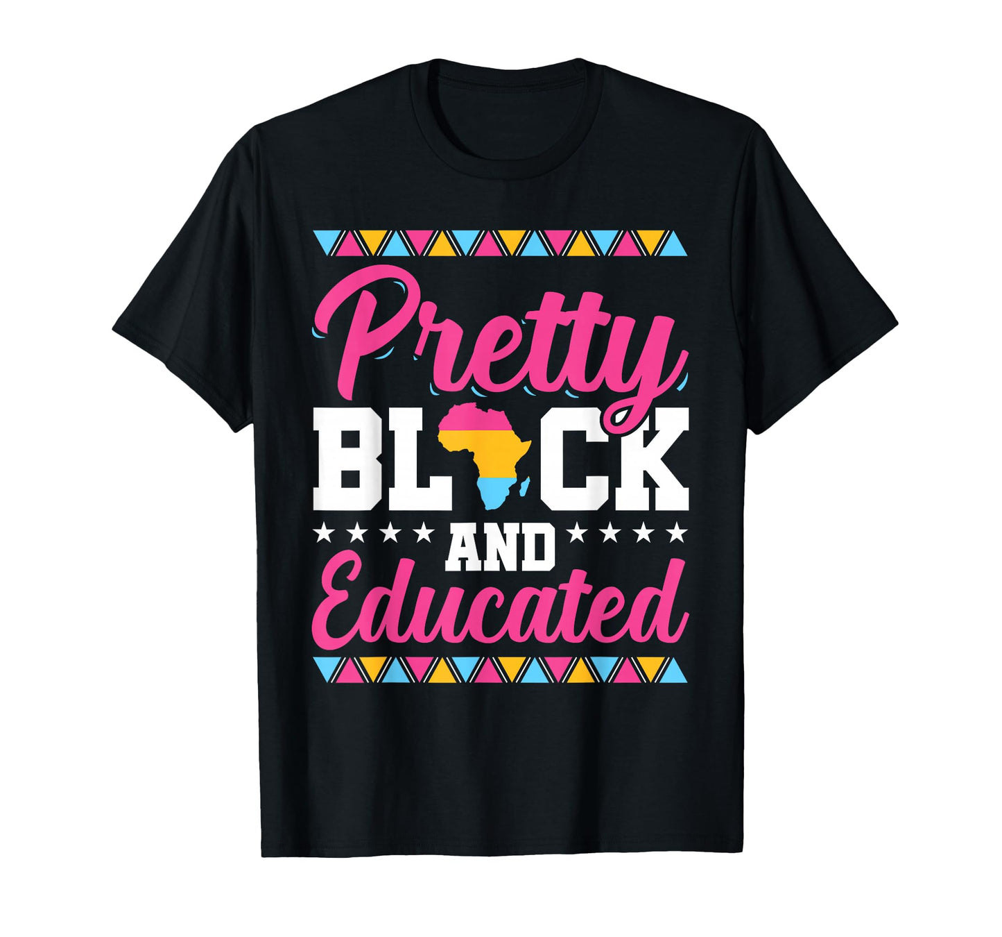 Pretty Black And Educated Black African American Women Gift T-Shirt