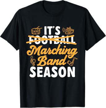 It's Marching Band Season Band Mom T-Shirt