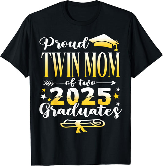Proud Twin Mom of Two 2025 Graduates Twins Class of 2025 T-Shirt