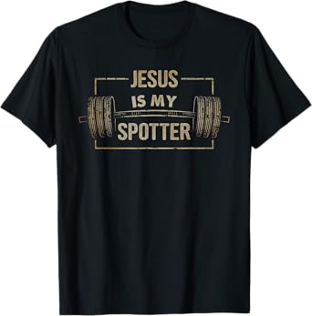 Christian Shirt Funny Gym Jesus Is My Spotter Gift T-Shirt