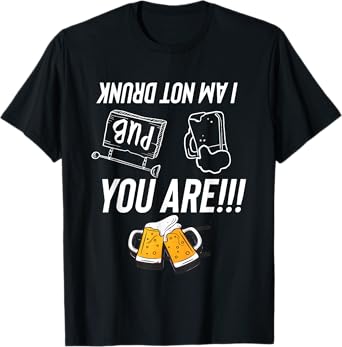 Not Drunk,Funny Beer,Drinking Gifts,Party Gifts,Gag Gifts T-Shirt
