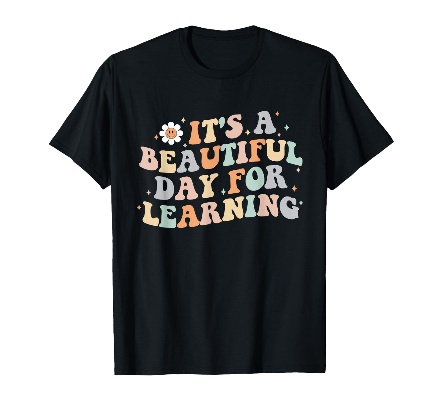 It's a Beautiful Day for Learning Funny Teacher Life Women T-Shirt