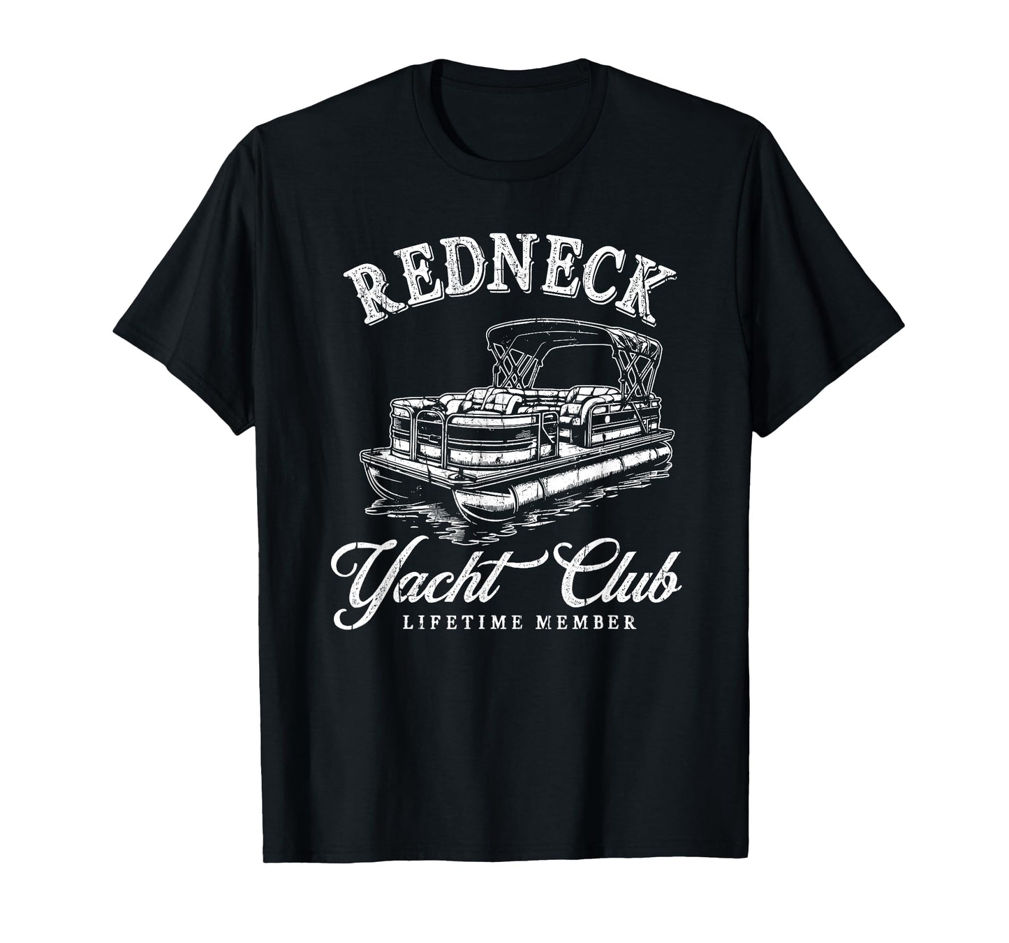 Redneck Yacht Social Club, Lifetime Member T-Shirt
