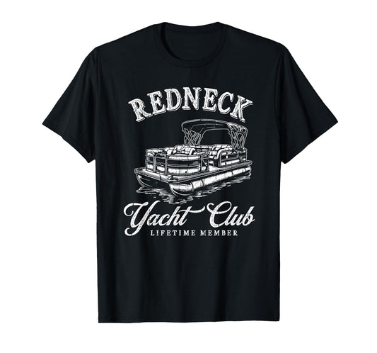Redneck Yacht Social Club, Lifetime Member T-Shirt