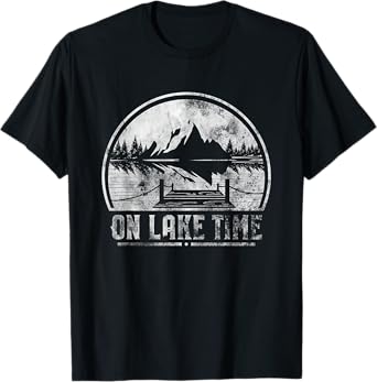 On Lake Time Summer Boating And Fishing T-Shirt