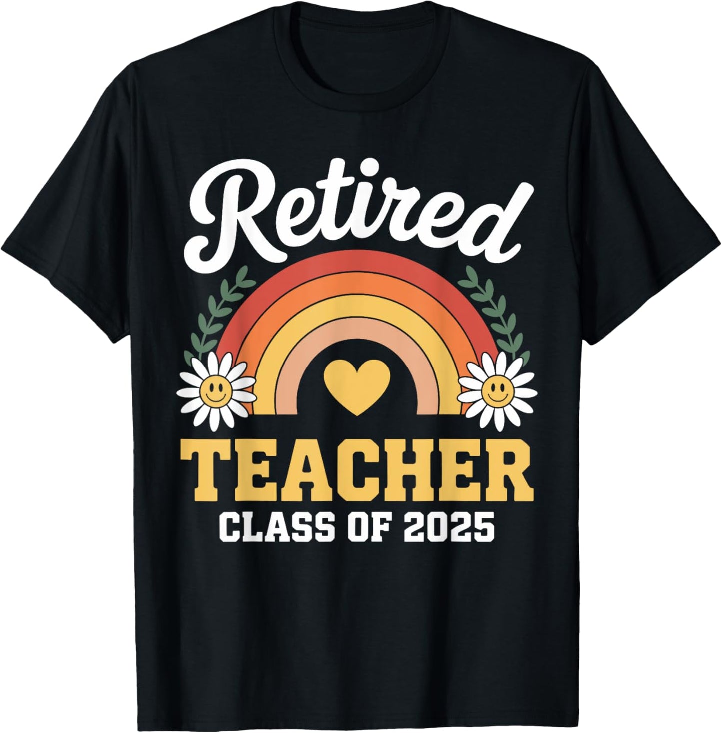 Retired Teacher Class of 2025 Gift for Women T-Shirt