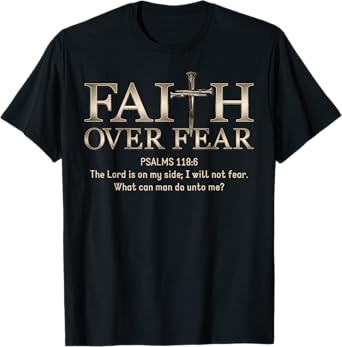 Faith Over Fear Jesus Christian Mens Womens T-Shirt