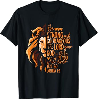 Christian Bible Verse Joshua 1:9 Lion T-Shirt