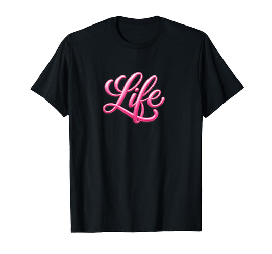 Life – Simple Yet Powerful Message T-Shirt