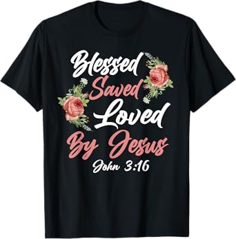 Christian Bible Verse Quote Rose Flower John 3:16 T-Shirt