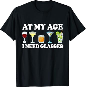 At My Age I Need Glasses Drinking Lovers Matching Family T-Shirt