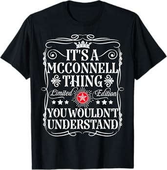 Funny Vintage Mcconnell Name T-Shirts And Gifts Mcconnell Name Its A Mcconnell Thing You Wouldn't Understand Unisex Kids T-Shirt Black Small